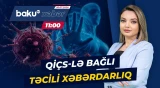 BMT təhlükəli virusla bağlı dünya ölkələrinə çağırış etdi - Baku TV CANLI