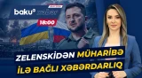 Raketlər və yüzlərlə PUA | Kiyev hava müdafiəsinin gücləndirilməsini tələb edir - Baku TV CANLI