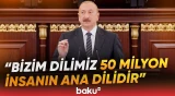 "Bizim dilimiz qədimdir, 50 milyondan çox insan üçün ana dilidir" | İlham Əliyev - Baku TV