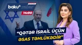 İsrailin keçmiş Baş nazirindən sərt açıqlamalar | "Qətərin qarşısını almalıyıq" - Baku TV CANLI