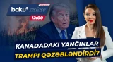 Trampdan Kanadaya sərt mesaj | Meşə yanğınları siyasi böhrana çevrilir? - Baku TV CANLI
