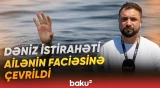 Xəzərdə dəhşət: 4 dostun batdığı ərazidə bir ailənin 3 üzvü də həyatını itirdi - Baku TV