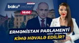 Türkiyə ilə danışıqları aparan şəxs indi də parlamentə rəhbərlik edəcək - Baku TV CANLI