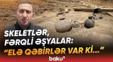 “Yenidən onların üzərində dəfn edilib” | Goranboydakı nekropolda nələr üzə çıxdı? - Baku TV