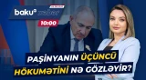 Müxalifət və kilsə Paşinyanı dayandıra biləcək? | Yeni hökumətdən gözləntilər - Baku TV CANLI