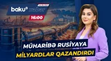 Yaxın Şərqdə davam edən hərbi gərginlik Rusiyanı necə varlandırdı? - Baku TV CANLI