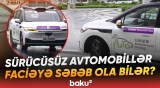 Azərbaycanda avtonom nəqliyyat dövrü | Sürücüsüz avtomobillərə etibar etmək olar? - Baku TV