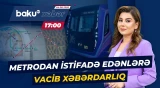“28 May” - “Nizami” xətti bağlanır: Hansı marşrutlardan istifadə mümkün olacaq? - Baku TV CANLI