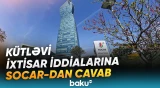 SOCAR-da kütləvi ixtisarların olması ilə bağlı yayılan xəbərlər barədə rəsmi açıqlama - Baku TV