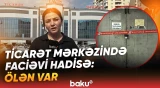 Bakıdakı məşhur ticarət mərkəzində tükürpərdən anlar yaşandı - Baku TV