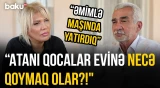 "Atamın qabağında onu qucağıma götürməmişəm" | Maştağa sakini | "Ona görə gec evləndim" - O VAXTLAR