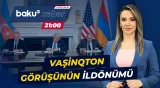 Azərbaycan-Ermənistan sülh prosesi: Vaşinqton görüşünün bir illik nəticələri - Baku TV CANLI