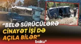 Qəzaya səbəb olanlar məsuliyyətə cəlb olunmurlar? | Toqquşma ona görə olursa... - Baku TV