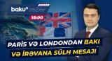 Fransa və Böyük Britaniya Azərbaycan-Ermənistan sülh prosesinə dəstəyini təsdiqlədi - Baku TV CANLI