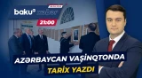 Vaşinqtonda imzalanan sənəd Cənubi Qafqazda yeni reallığın əsasını qoydu - Baku TV CANLI
