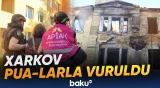 Xarkovda dəhşətli gecə | Rusiya ordusu mülki obyektləri hədəf aldı - Baku TV