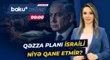 İsrail qoşunların geri çəkilməsi üçün şərt qoyur | HƏMAS tam tərk-silah edilməlidir - Baku TV CANLI