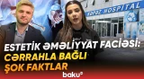 "Kəpəz" Hospitalda dəhşət | Eyni cərrahın əməliyyat etdiyi daha 2 qadın da... - Baku TV