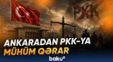 Ankara PKK ilə bağlı 12 maddəlik qanun layihəsini təsdiqlədi - Baku TV