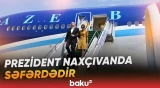 Dövlət başçısı və birinci xanım Naxçıvana səfər edib - Baku TV