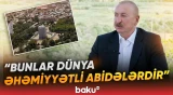 "Naxçıvan çox zəngin tarixə və mədəniyyətə malikdir" | Prezidentdən açıqlama - Baku TV