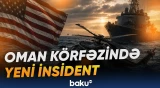 Oman körfəzində ABŞ helikopteri ilə bağlı insident yaşandı - Baku TV