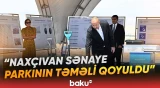 Prezident Naxçıvanda iş yerlərinin yaradılmasından danışdı - Baku TV