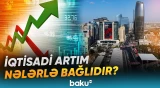 İlin sonuna doğru ölkə iqtisadiyyatında nələr dəyişə bilər? - Baku TV