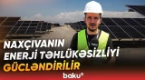 Enerji ixracatçısına çevrilən Naxçıvan | Yeni generasiya gücləri imkanları artıracaq - Baku TV