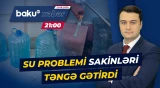 Sumqayıt sakinlərinin su problemi niyə həll olunmur? - Baku TV CANLI