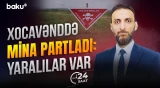 Xocavənddə iki nəfər minanın qurbanına çevrildi - 24 SAAT