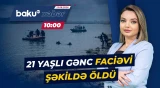 Çimərlikdə faciə | 21 yaşlı Təhməzin dəhşətli ölümü ilə bağlı təcili məlumat - Baku TV CANLI