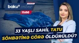 Bakıda qandonduran qətl | Tatu ustasının qardaşı həyatını itirdi - Baku TV CANLI