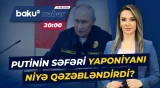 Putinin səfərinə sərt reaksiya | Rusiya və Yaponiya arasında gərginlik dərinləşir - Baku TV CANLI