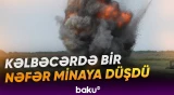 Kəlbəcərin Sarıyel kəndində mina partladı. Mal-qara otaran şəxs xəsarət aldı - Baku TV