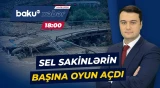 Tovuzda güclü yağışdan sonra gələn sel fəsadlar törədib - Baku TV CANLI