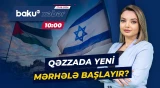 Qəzzanın taleyi Misirdə həll edilir? | Anklavda nələr dəyişəcək? - Baku TV CANLI