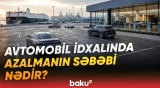Avtomobil bazarında durğunluq yaradan problemlər | İqtisadçı açıqladı - Baku TV
