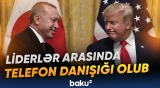 Ərdoğanla Trampın telefon danışığında qlobal proseslər əsas müzakirə mövzusu olub - Baku TV