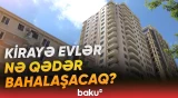 Hansı ərazilərdə kirayə ev tutmaq əhaliyə daha da baha başa gələcək? - Baku TV
