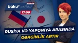 Kuril mübahisəsi diplomatik gərginliyin mərkəzinə çevrilir - Baku TV CANLI