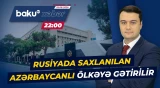 Beynəlxalq axtarışa verilən şəxs Rusiyada saxlanıldı - Baku TV CANLI