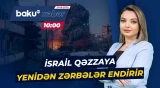Yaxın Şərqdə vəziyyət gərginləşir | Qəzzada silahlar niyə "susmur"? - Baku TV CANLI