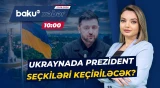 Ukraynada seçki məsələsi yenidən gündəmdə | Prezident Ofisindən açıqlama - Baku TV CANLI