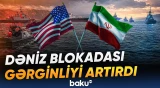 Fars körfəzində gərginlik pik həddə: İran ABŞ-ni açıq şəkildə hədələdi - Baku TV