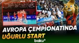 Voleybolçularımız Avropa çempionatında ilk oyunlarını qələbə ilə başa vurublar - Baku TV