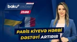 Fransadan Ukraynaya növbəti yardım | Zelenskini sevindirən telefon danışığı - Baku TV CANLI