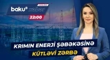 Kiyev Krımda yüzlərlə enerji obyektini sıradan çıxardığını bildirir - Baku TV CANLI