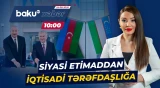 Azərbaycan-Özbəkistan əlaqələrində yeni dövr - Baku TV CANLI