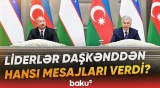 "Bu layihələrdən hər birinin öz dəyəri var" | Prezidentlər Daşkənddə bir arada - Baku TV